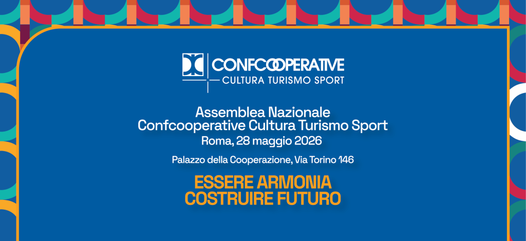 Assemblea nazionale di Confcooperative Cultura Turismo Sport 28 maggio 2026